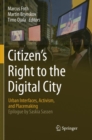 Image for Citizen’s Right to the Digital City : Urban Interfaces, Activism, and Placemaking