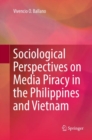 Image for Sociological Perspectives on Media Piracy in the Philippines and Vietnam