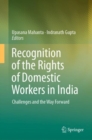 Image for Recognition of the Rights of Domestic Workers in India: Challenges and the Way Forward