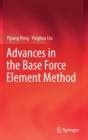Image for Advances in the Base Force Element Method