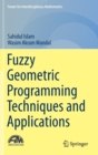Image for Fuzzy Geometric Programming Techniques and Applications