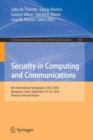 Image for Security in Computing and Communications : 6th International Symposium, SSCC 2018, Bangalore, India, September 19–22, 2018, Revised Selected Papers