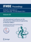 Image for 7th International Conference on the Development of Biomedical Engineering in Vietnam (BME7) : Translational Health Science and Technology for Developing Countries