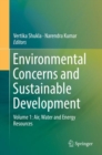 Image for Environmental Concerns and Sustainable Development : Volume 1: Air, Water and Energy Resources