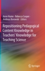 Image for Repositioning Pedagogical Content Knowledge in Teachers’ Knowledge for Teaching Science