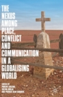 Image for The Nexus among Place, Conflict and Communication in a Globalising World
