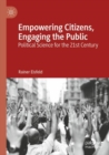 Image for Empowering citizens, engaging the public  : political science for the 21st century