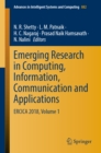 Image for Emerging research in computing, information, communication and applications: ERCICA 2018.