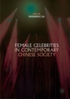 Image for Female celebrities in contemporary Chinese society