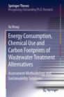 Image for Energy consumption, chemical use and carbon footprints of wastewater treatment alternatives: assessment methodology and sustainability solutions