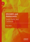 Image for HIV/AIDS and adolescents  : South Pacific and Caribbean