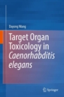 Image for Target Organ Toxicology in Caenorhabditis elegans