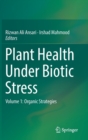 Image for Plant Health Under Biotic Stress : Volume 1: Organic Strategies