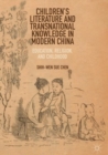 Image for Children’s Literature and Transnational Knowledge in Modern China