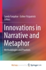Image for Innovations in Narrative and Metaphor : Methodologies and Practices