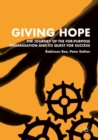 Image for Giving Hope: The Journey of the For-Purpose Organisation and Its Quest for Success