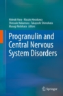 Image for Progranulin and Central Nervous System Disorders