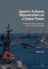 Image for Japan&#39;s arduous rejuvenation as a global power: democratic resilience and the US-China challenge