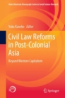 Image for Civil law reforms in post-colonial Asia: beyond western capitalism