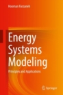 Image for Energy Systems Modeling: Principles and Applications