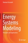 Image for Energy Systems Modeling : Principles and Applications