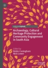 Image for Archaeology, cultural heritage protection and community engagement in South Asia
