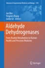Image for Aldehyde dehydrogenases: from alcohol metabolism to human health and precision medicine
