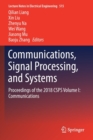 Image for Communications, Signal Processing, and Systems : Proceedings of the 2018 CSPS Volume I: Communications