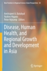 Image for Disease, Human Health, and Regional Growth and Development in Asia