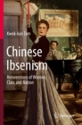 Image for Chinese Ibsenism : Reinventions of Women, Class and Nation