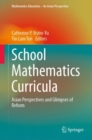 Image for School Mathematics Curricula : Asian Perspectives and Glimpses of Reform