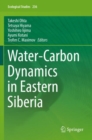 Image for Water-Carbon Dynamics in Eastern Siberia