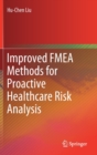Image for Improved FMEA Methods for Proactive Healthcare Risk Analysis
