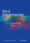 Image for Atlas of Strobolaryngoscopy