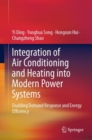 Image for Integration of Air Conditioning and Heating into Modern Power Systems : Enabling Demand Response and Energy Efficiency