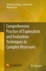 Image for Comprehensive Practice of Exploration and Evaluation Techniques in Complex Reservoirs