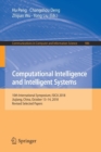 Image for Computational Intelligence and Intelligent Systems : 10th International Symposium, ISICA 2018, Jiujiang, China, October 13–14, 2018, Revised Selected Papers