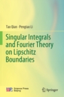 Image for Singular Integrals and Fourier Theory on Lipschitz Boundaries