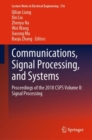 Image for Communications, Signal Processing, and Systems : Proceedings of the 2018 CSPS Volume II: Signal Processing