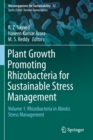 Image for Plant Growth Promoting Rhizobacteria for Sustainable Stress Management : Volume 1: Rhizobacteria in Abiotic Stress Management