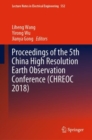 Image for Proceedings of the 5th China High Resolution Earth Observation Conference (CHREOC 2018)