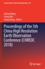 Image for Proceedings of the 5th China High Resolution Earth Observation Conference (CHREOC 2018)