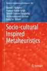Image for Socio-cultural inspired metaheuristics : volume 828