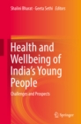 Image for Health and Wellbeing of India&#39;s Young People: Challenges and Prospects