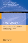 Image for Cyber security: 15th International Annual Conference, CNCERT 2018, Beijing, China, August 14-16, 2018, Revised Selected Papers