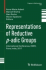 Image for Representations of Reductive p-adic Groups : International Conference, IISER, Pune, India, 2017