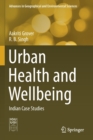 Image for Urban Health and Wellbeing : Indian Case Studies