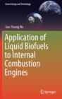 Image for Application of Liquid Biofuels to Internal Combustion Engines
