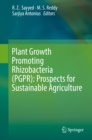 Image for Plant growth promoting rhizobacteria (PGPR): prospects for sustainable agriculture