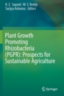 Image for Plant Growth Promoting Rhizobacteria (PGPR): Prospects for Sustainable Agriculture